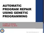 Automatic program repair using genetic programming - slide 1
