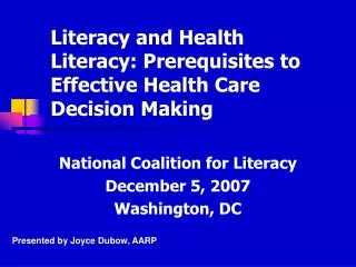 Literacy and Health Literacy: Prerequisites to Effective Health Care Decision Making