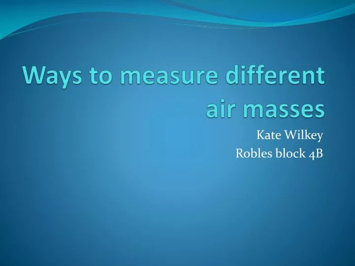 ways to measure different air masses