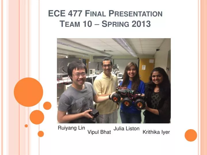 ece 477 final presentation team 10 spring 2013