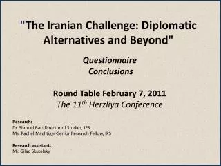 &quot; The Iranian Challenge: Diplomatic Alternatives and Beyond&quot;