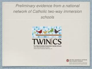 Preliminary evidence from a national network of Catholic two-way immersion schools