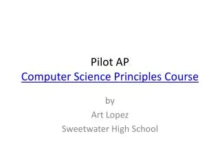 Pilot AP Computer Science Principles Course