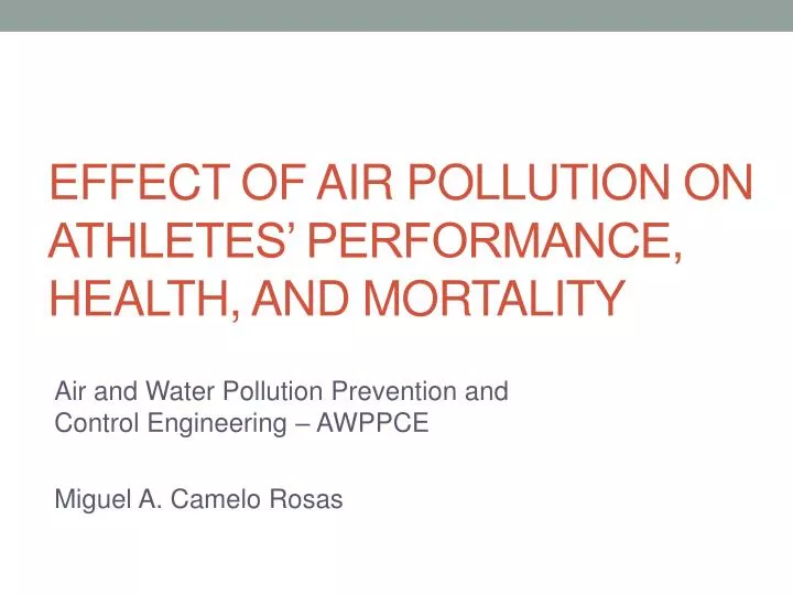 air and water pollution prevention and control engineering awppce miguel a camelo rosas