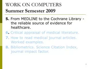 WORK ON COMPUTERS Summer Semester 2009