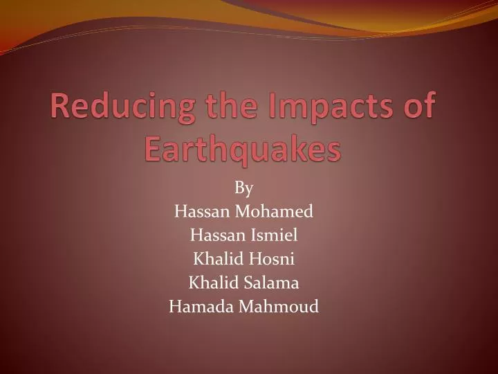 reducing the impacts of earthquakes