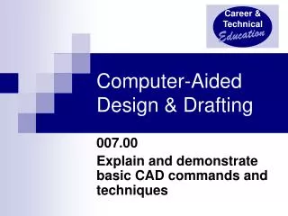 Computer-Aided Design &amp; Drafting