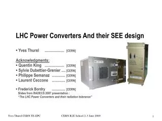 LHC Power Converters And their SEE design Yves Thurel	...................	 [CERN]