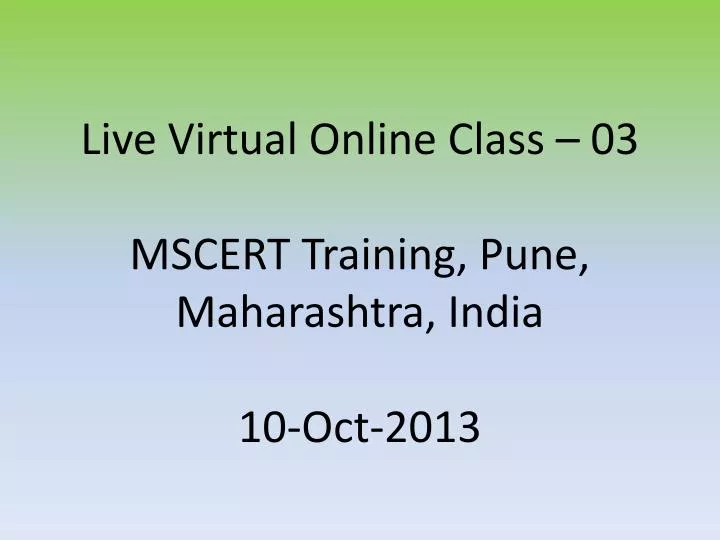 live virtual online class 03 mscert training pune maharashtra india 10 oct 2013