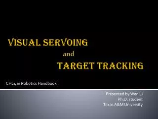 Visual Servoing and Target Tracking