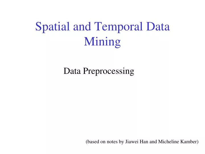 spatial and temporal data mining