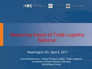 Measuring Impact of Trade Logistics Reforms ! Washington DC, April 6, 2011