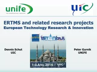 ERTMS and related research projects European Technology Research &amp; Innovation