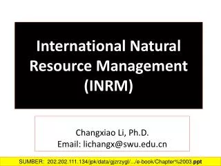 International Natural Resource Management (INRM )