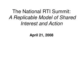 The National RTI Summit: A Replicable Model of Shared Interest and Action