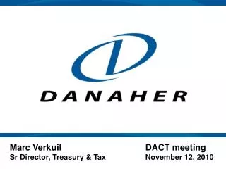 Marc Verkuil				DACT meeting Sr Director, Treasury &amp; Tax	 	November 12, 2010