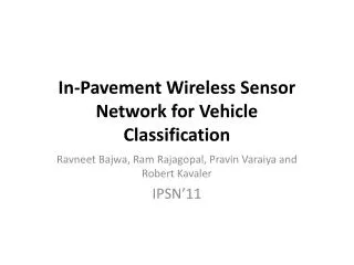 In-Pavement Wireless Sensor Network for Vehicle Classification