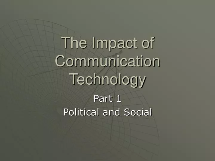 the impact of communication technology