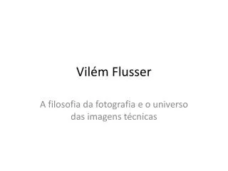 vil m flusser