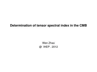 Determination of tensor spectral index in the CMB