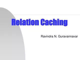 Relation Caching