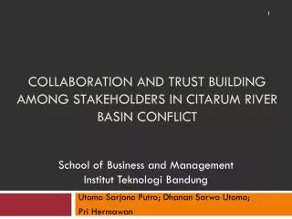Collaboration and Trust Building among Stakeholders in Citarum River Basin Conflict