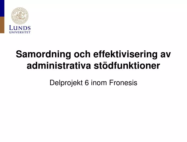 samordning och effektivisering av administrativa st dfunktioner