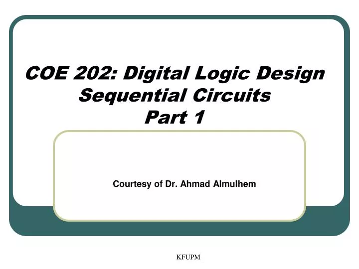 coe 202 digital logic design sequential circuits part 1