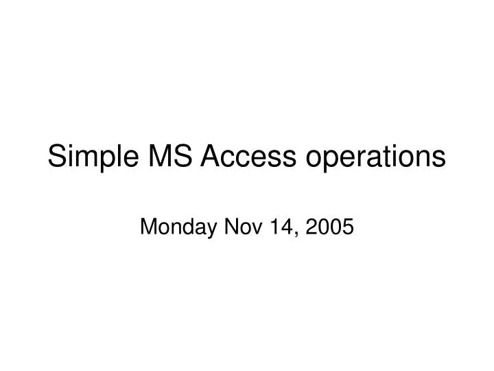 simple ms access operations