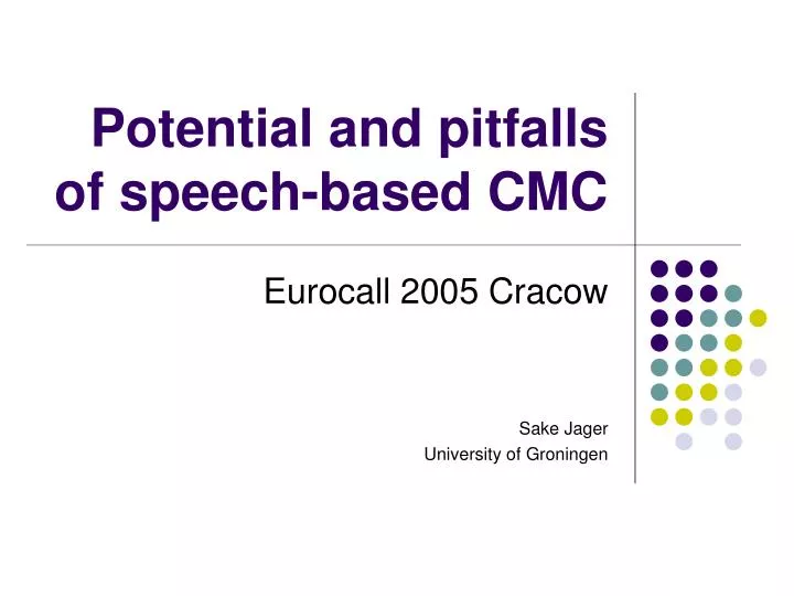 potential and pitfalls of speech based cmc