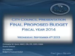 City Council Presentation Final Proposed Budget Fiscal year 2014 Wednesday, September 4 th 2013