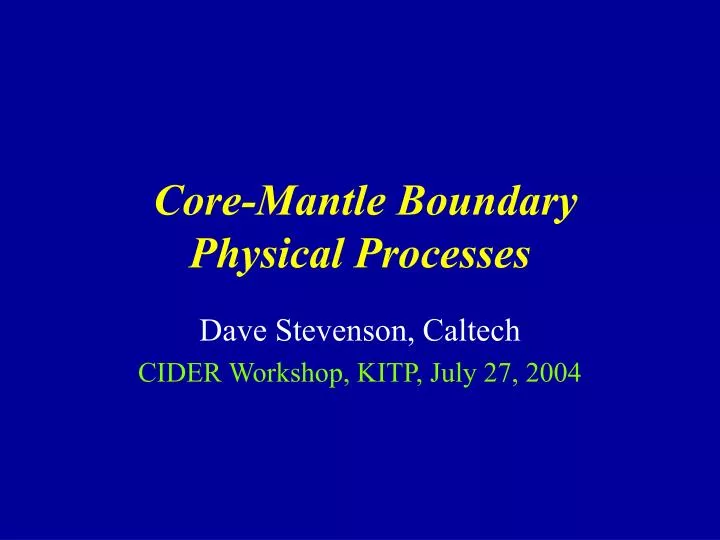 core mantle boundary physical processes