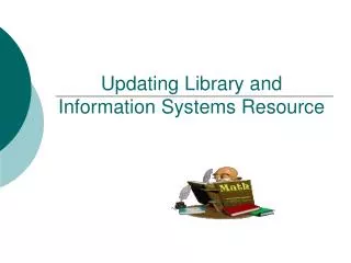 Updating Library and Information Systems Resource