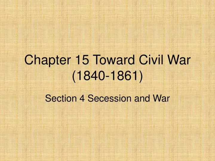 chapter 15 toward civil war 1840 1861