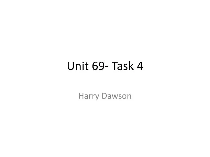 unit 69 task 4