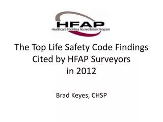 The Top Life Safety Code Findings Cited by HFAP Surveyors in 2012