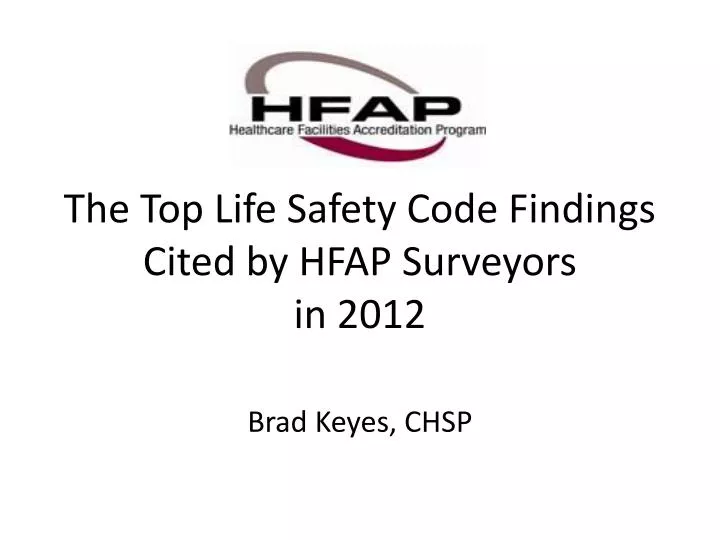 the top life safety code findings cited by hfap surveyors in 2012