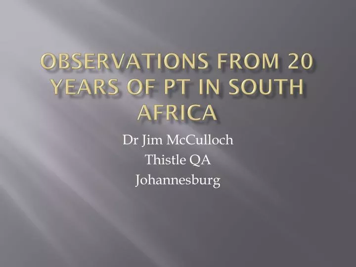 observations from 20 years of pt in south africa