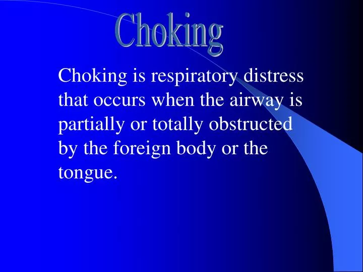 PPT - Choking PowerPoint Presentation, free download - ID:2398707