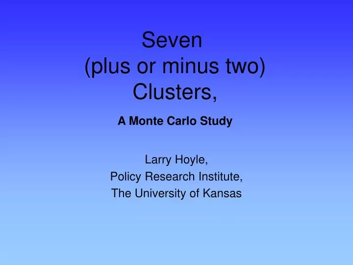 seven plus or minus two clusters a monte carlo study