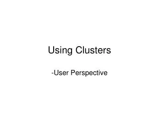 Using Clusters