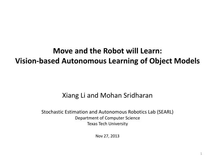 move and the robot will learn vision based autonomous learning of object models