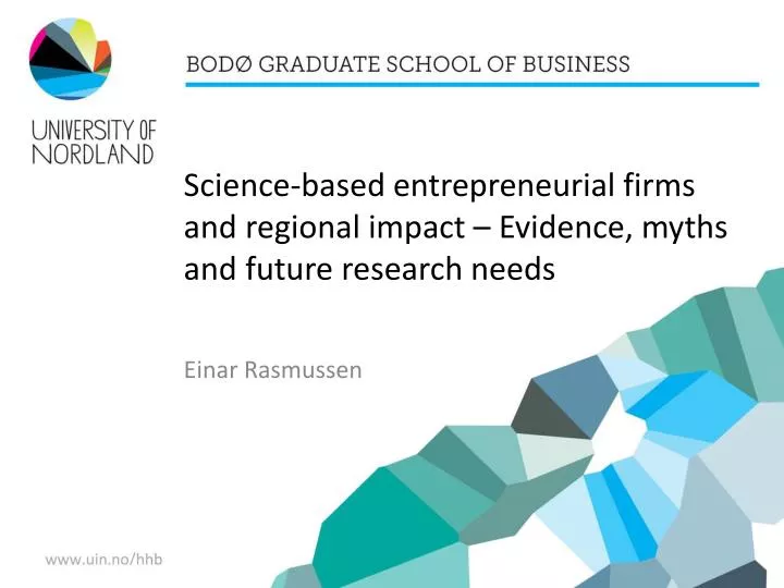 science based entrepreneurial firms and regional impact evidence myths and future research needs
