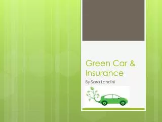 Green Car &amp; Insurance