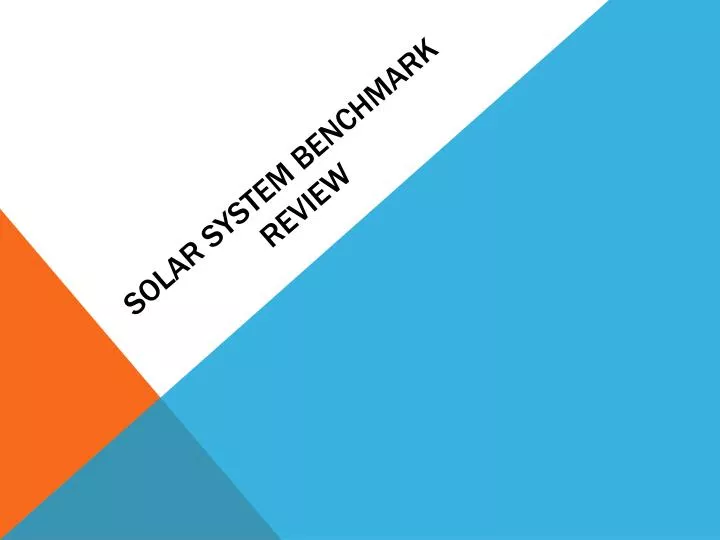 solar system benchmark review