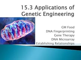 15.3 Applications of Genetic Engineering