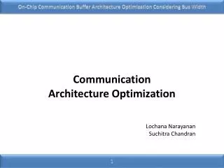 On-Chip Communication Buffer Architecture Optimization Considering Bus Width