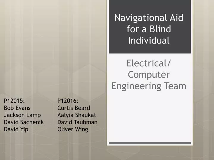 navigational aid for a blind individual electrical computer engineering team