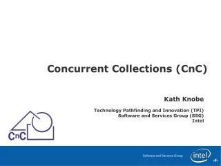 Concurrent Collections (CnC)
