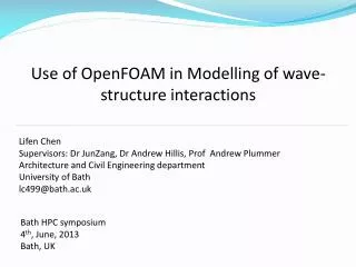 Use of OpenFOAM in Modelling of wave-structure interactions